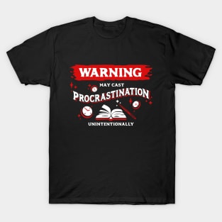 May Cast Procrastination Light Red Warning Label T-Shirt